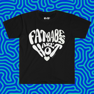 Fat Babes Are Hot Monochromatic Tee