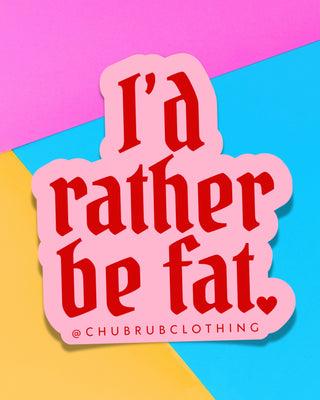I’d Rather be Fat Holo Heart Sticker
