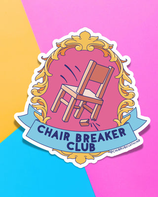 Chair Breaker Sticker