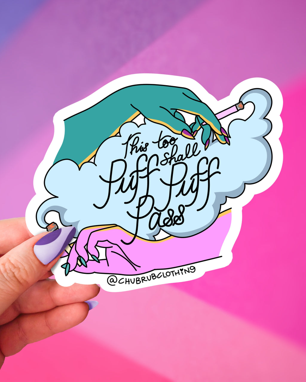 Puff Puff Pass Sticker – Chub Rub Clothing